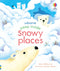 Picture Books - Peep Inside: Snowy Places